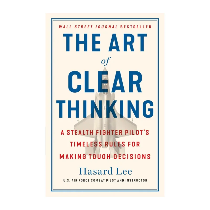 The Art of Clear Thinking by Hasard Lee